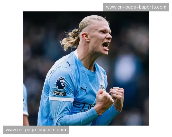 哈兰德头球技术完成蜕变 高空争顶已成常规进攻手段